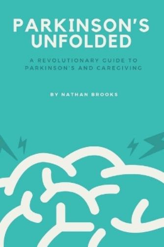 Nathan Brooks Parkinson's Unfolded (Tascabile)
