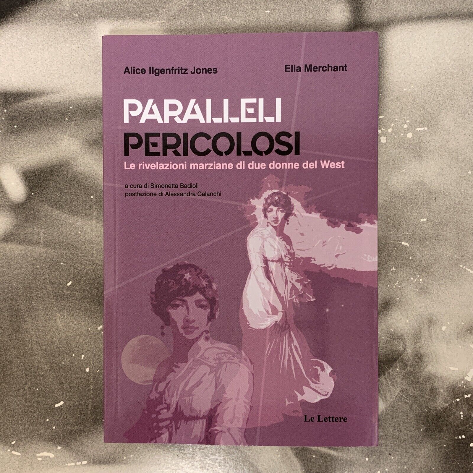 PARALLELI PERICOLOSI - ALICE ILGENFRITZ JONES / ELLA MERCHANT 2021 LE LETTERE