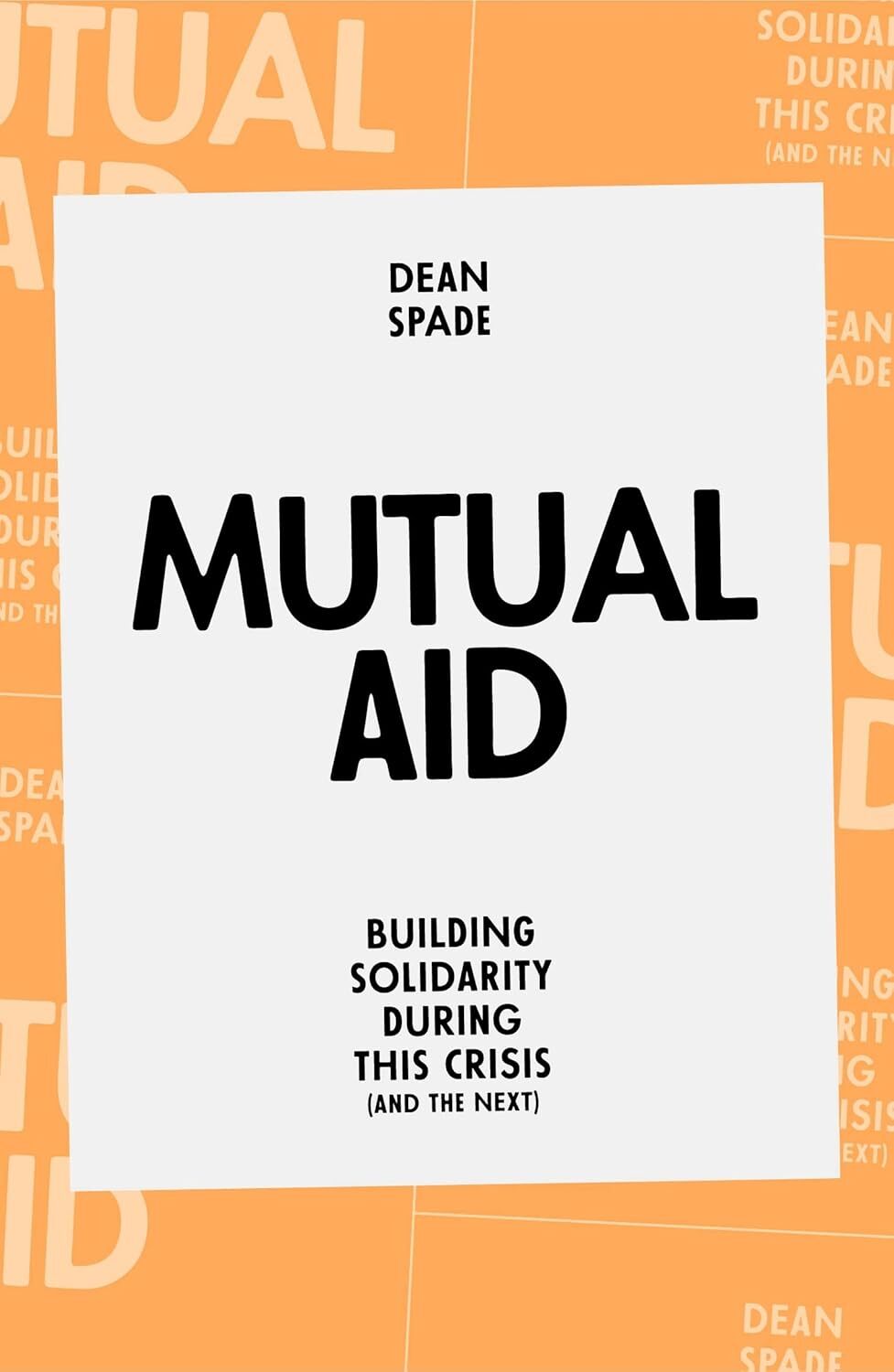 9781839762123 Mutual Aid: Building Solidarity During This Crisis (And the Next)