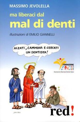 Ma liberaci dal mal di denti. di Massimo Jevolella - RED Edizioni