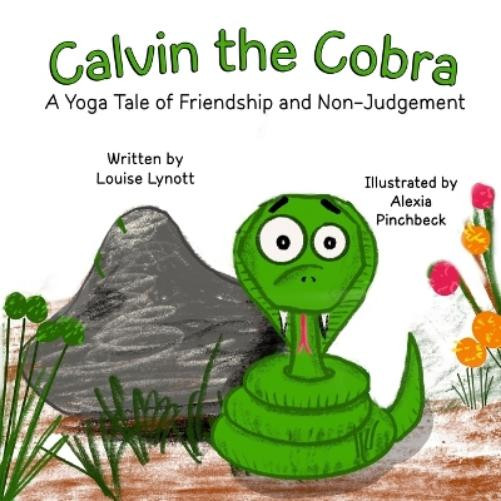 Louise Lynott Alexia Pinchbeck Calvin the Cobra (Tascabile)