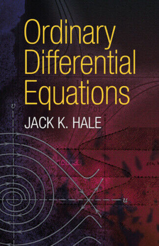 Ordinary Differential Equations by Jack K Hale
