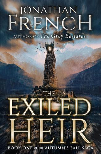 The Exiled Heir: Volume 1 (Autumn's Fall Saga The) by Jonathan French