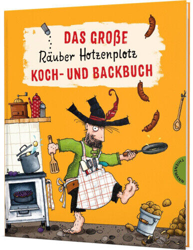 Der Räuber Hotzenplotz: Das große Räuber Hotzenplotz Koch- und Backbuch [German]