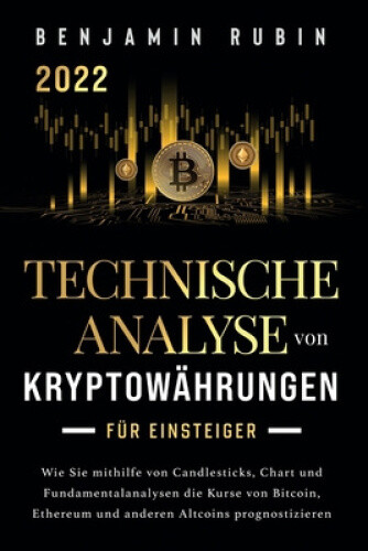 Technische Analyse von Kryptowährungen für Einsteiger: Wie Sie mithilfe von
