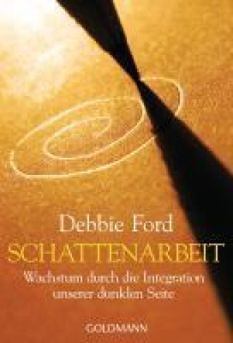 Schattenarbeit [German] by Ford, Debbie