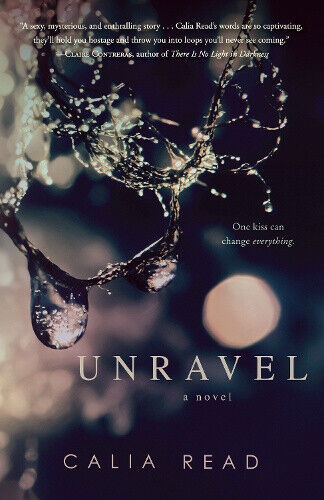 Unravel: A Novel (Fairfax) by Read, Calia