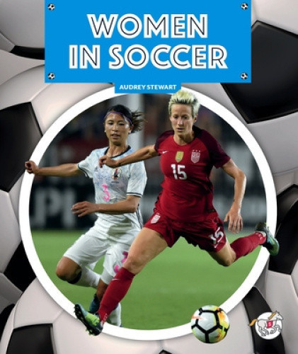Women in Soccer (Soccer: The Universal Game) by Audrey Stewart