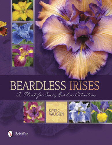 Beardless Irises: A Plant for Every Garden Situation by Vaughn, Kevin C.