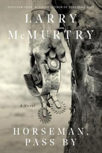 Horseman, Pass by by Mcmurtry, Larry