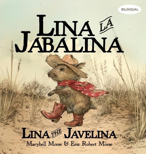 Lina la Jabalina / Lina the Javelina - Bilingual [Spanish] by Marybell Morse