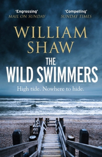 The Wild Swimmers (DS Alexandra Cupidi) by William Shaw