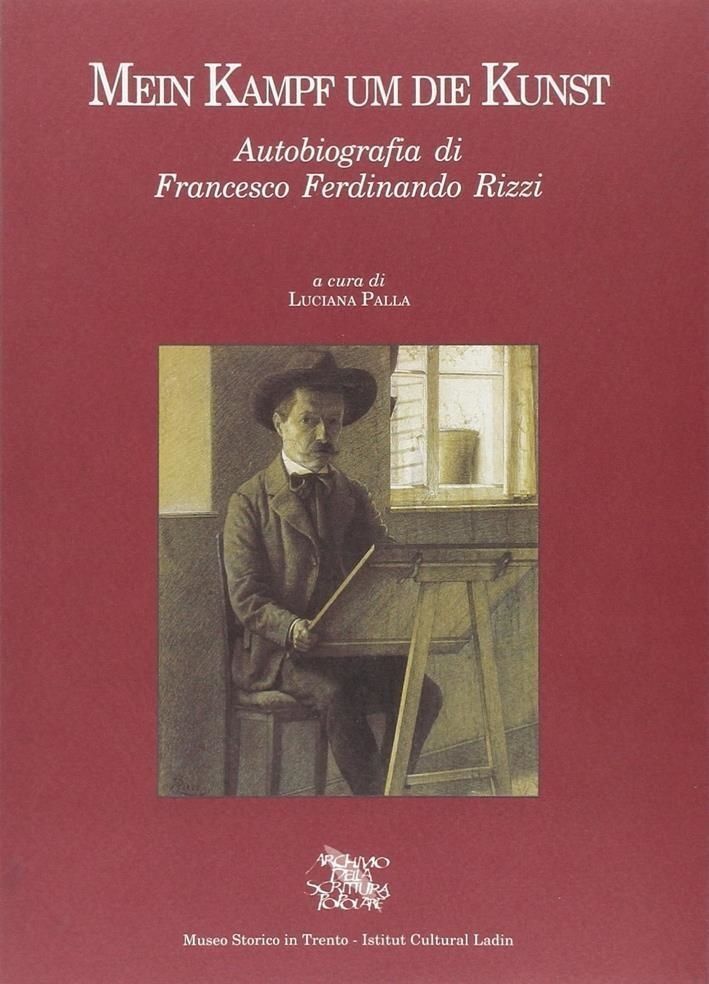 Libri Rizzi Francesco F. - Mein Kampf Um Die Kunst