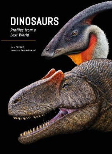 Dinosaurs: Profiles from a Lost World by Riley Black
