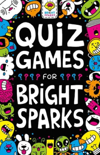 Quiz Games for Bright Sparks: Ages 7 to 9 (Buster Bright Sparks)