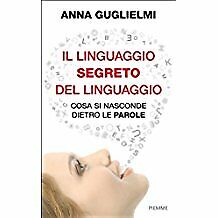 linguaggio segreto del linguaggio cosa si nasconde dietro le parole guglielmi 97
