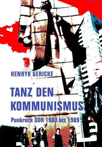 Tanz den Kommunismus [German] by Gericke, Henryk
