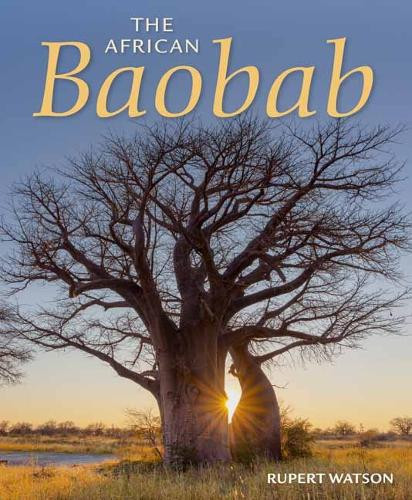 Rupert Watson The African Baobab (Tascabile)