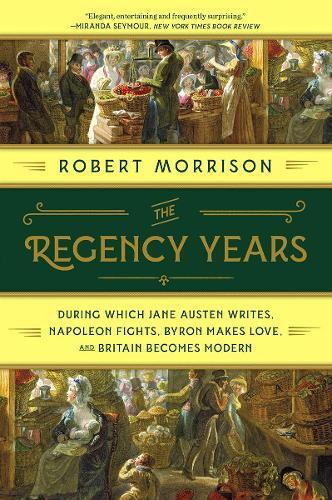 Robert Morrison The Regency Years (Tascabile)