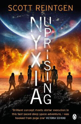Nyxia Uprising: The Nyxia Triad (Nyxia Triad The) by Scott Reintgen