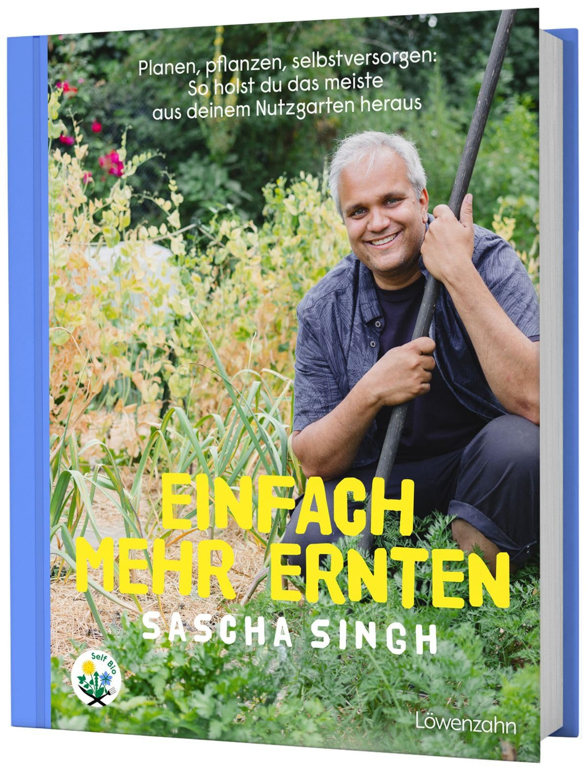 Sascha Singh Einfach mehr ernten: Planen, pflanzen, selbstver (Copertina rigida)