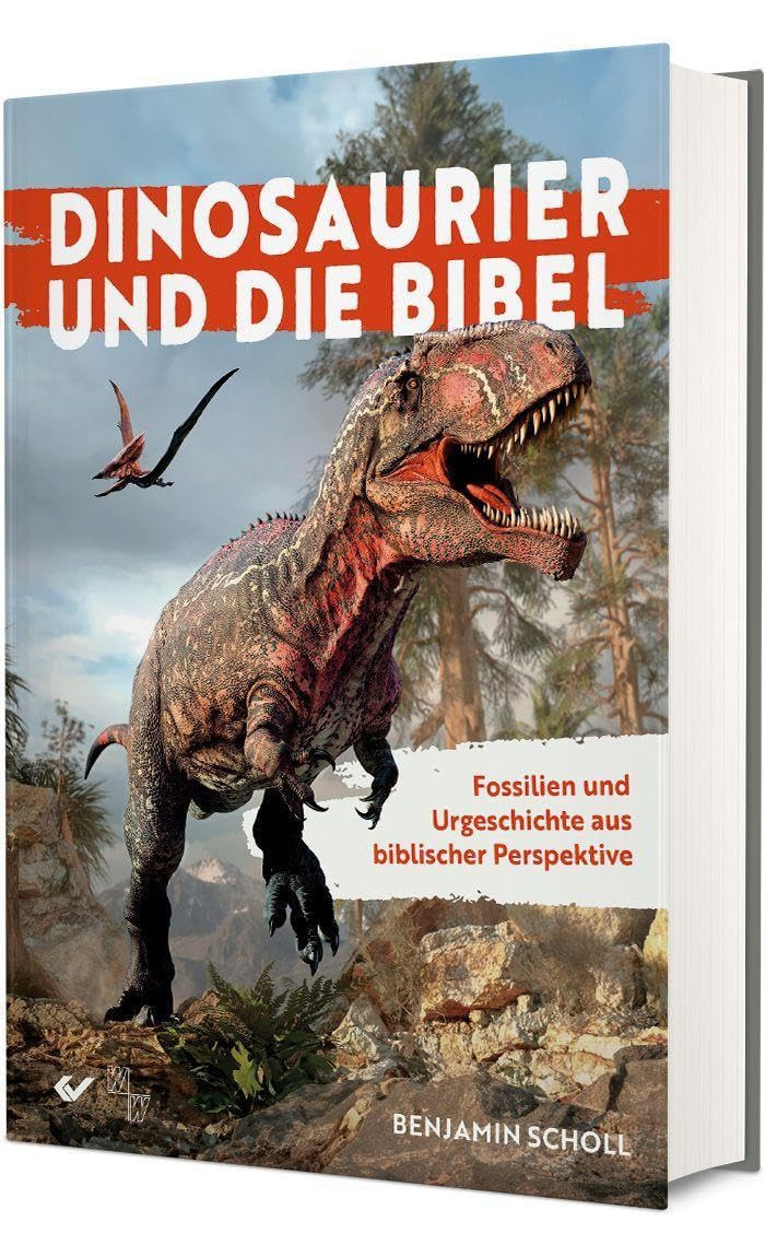 Benjamin Scholl Dinosaurier und die Bibel: Fossilien und Urge (Copertina rigida)
