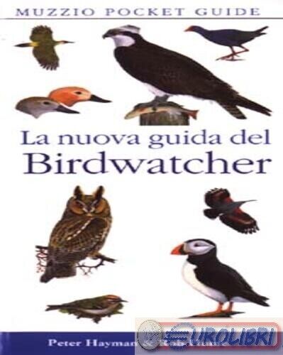 9788874130870 HAYMAN NUOVA GUIDA DEL BIRDWATCHER FRANCO MUZZIO EDITORE
