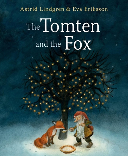 Astrid Lindgren The Tomten and the Fox (Copertina rigida)