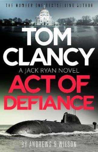 Jeffrey Wilson Brian Andrews Tom Clancy Act of Defiance (Tascabile) Jack Ryan