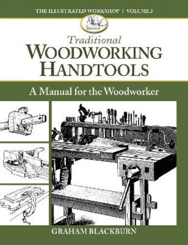 Traditional Woodworking Handtools: A  Manual for the Woodworker by Blackburn