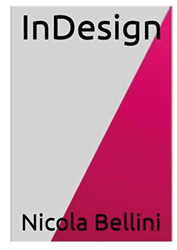 InDesign [Italian] by Nicola Bellini