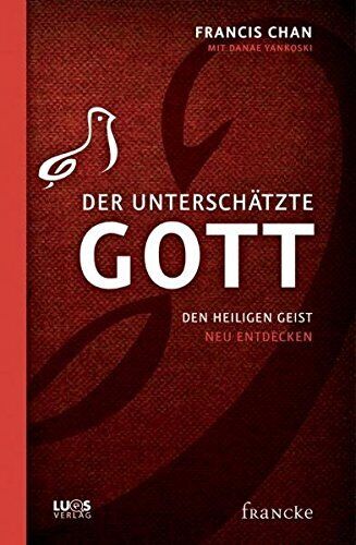 Francis Chan TW Der unterschätzte Gott: Den Heiligen Geist ne (Copertina rigida)