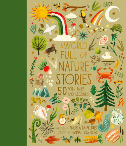 A World Full of Nature Stories: 50 Folk Tales and Legends (World Full Of...)