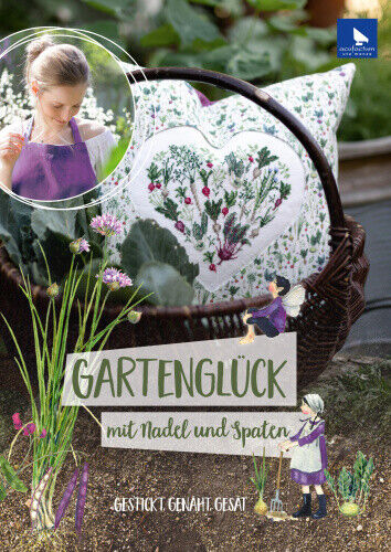 Gartenglück mit Nadel und Spaten [German] by Drescher, Daniela