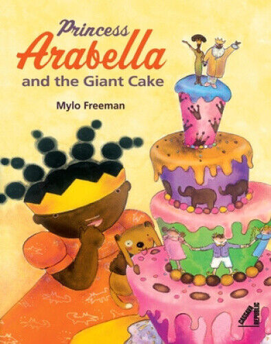 Princess Arabella and the Giant Cake (Princess Arabella Series) by Freeman, Mylo