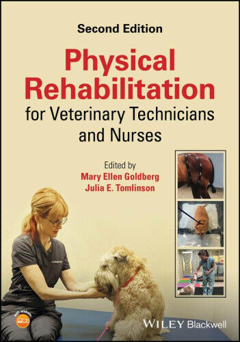Physical Rehabilitation for Veterinary Technicians and Nurses