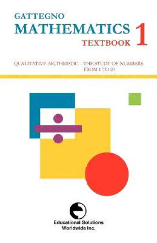 Gattegno Mathematics Textbook 1 (Study of Numbers Up to 20) by Caleb Gattegno