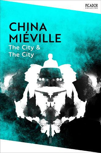 The City & The City (Picador Collection) by China Miéville
