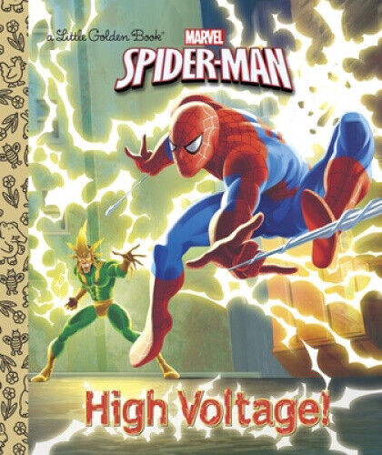 High Voltage! (Marvel: Spider-Man) (Little Golden Book) by Frank Berrios