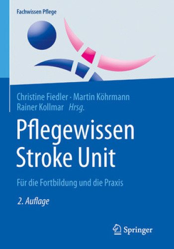 Pflegewissen Stroke Unit: Für die Fortbildung und die Praxis (Fachwissen