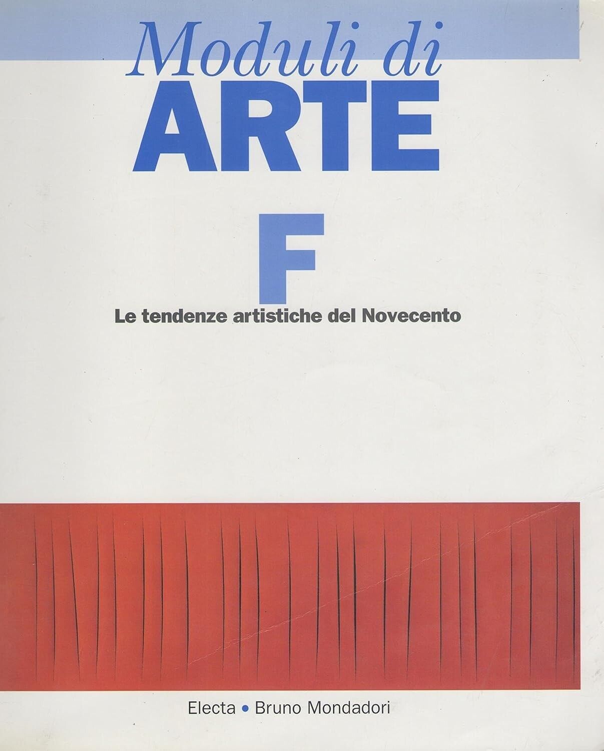 MODULI DI ARTE F - Le tendenze artistiche del Novecento