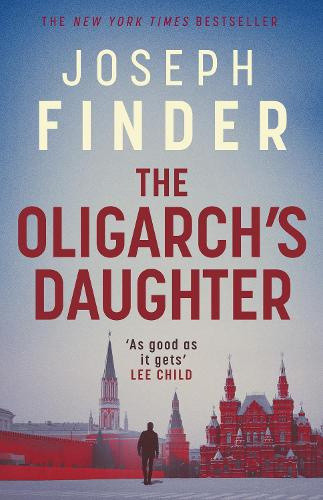 The Oligarch's Daughter: the gripping must-read breakneck thriller ripped from