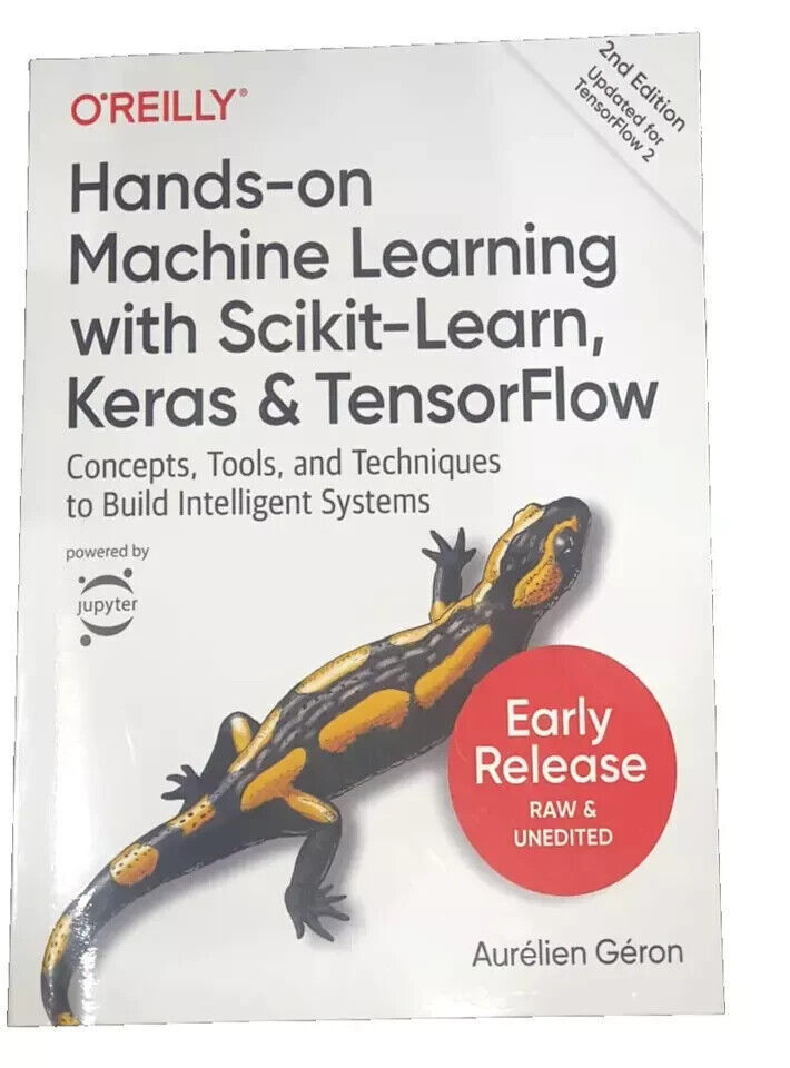 Hands On Machine Learning con Scikit-Learn Keras e TensorFlow 2a edizione...