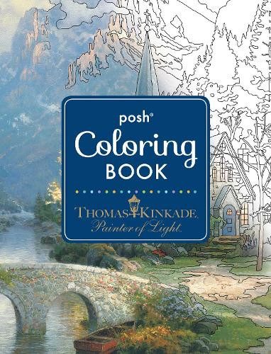 Thomas Kinkade Posh Adult Coloring Book: Thomas Kinkade Designs for  (Tascabile)
