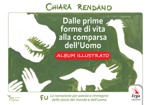 Dalle Prime Forme Di Vita Alla Comparsa Dell'Uomo. Albo Illustrato -  - 2025