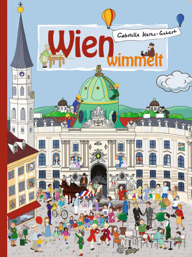 Wien wimmelt [German] by Heras-Gehart, Gabrielle