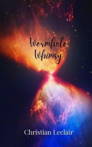 Christian LeClair Wormhole Whimsy (Tascabile)