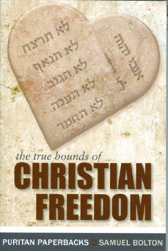 S. Bolton True Bounds of Christian Freedom (Tascabile) Puritan Paperbacks