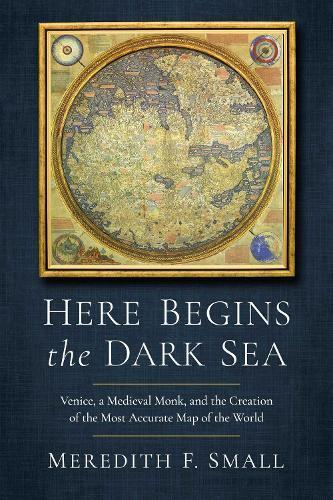 Meredith Francesca Small Here Begins the Dark Sea (Tascabile)