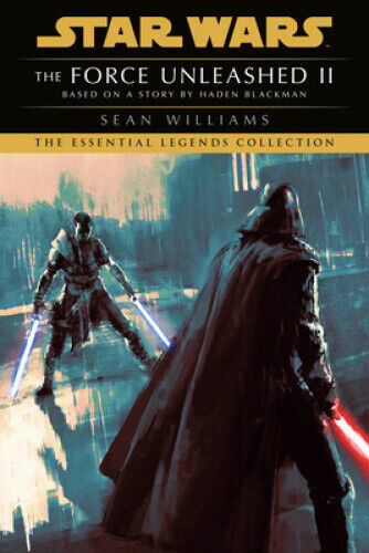 The Force Unleashed II: Star Wars Legends (Star Wars - Legends) by Sean Williams
